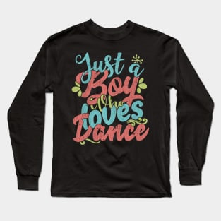 Just A Boy Who Loves Dance Gift product Long Sleeve T-Shirt